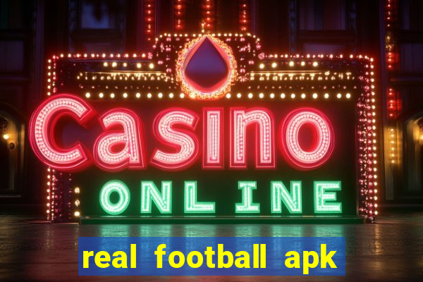 real football apk dinheiro infinito